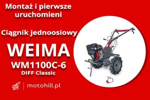 Montaż i pierwsze uruchomienie! Ciągnik jednoosiowy Weima WM1100C-6 7KM DIFF "Classic"